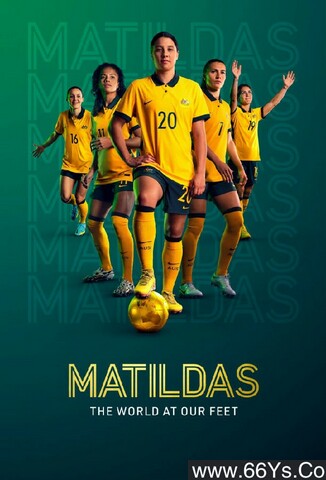 2023年澳大利亚纪录片《澳洲女足：踢遍世界》1080P英语中字